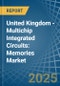 United Kingdom - Multichip Integrated Circuits: Memories - Market Analysis, Forecast, Size, Trends and Insights - Product Image