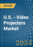U.S. - Video Projectors - Market Analysis, Forecast, Size, Trends and Insights- Product Image