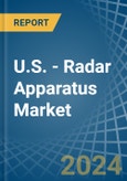 U.S. - Radar Apparatus - Market Analysis, Forecast, Size, Trends and Insights- Product Image