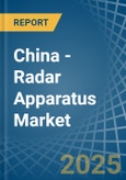 China - Radar Apparatus - Market Analysis, Forecast, Size, Trends and Insights- Product Image