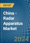 China - Radar Apparatus - Market Analysis, Forecast, Size, Trends and Insights - Product Thumbnail Image