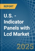 U.S. - Indicator Panels with Lcd - Market Analysis, Forecast, Size, Trends and Insights- Product Image