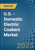 U.S. - Domestic Electric Cookers (With an Oven and a Hob) - Market analysis, Forecast, Size, Trends and Insights- Product Image
