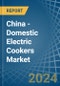 China - Domestic Electric Cookers (With an Oven and a Hob) - Market analysis, Forecast, Size, Trends and Insights - Product Image