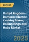 United Kingdom - Domestic Electric Cooking Plates, Boiling Rings and Hobs - Market Analysis, Forecast, Size, Trends and Insights - Product Thumbnail Image