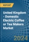 United Kingdom - Domestic Electric Coffee or Tea Makers - Market Analysis, Forecast, Size, Trends and Insights - Product Thumbnail Image