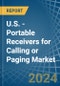 U.S. - Portable Receivers for Calling or Paging - Market Analysis, forecast, Size, Trends and Insights - Product Thumbnail Image