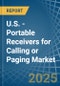 U.S. - Portable Receivers for Calling or Paging - Market Analysis, forecast, Size, Trends and Insights - Product Thumbnail Image