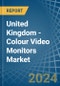 United Kingdom - Colour Video Monitors (With Cathode-Ray Tube) - Market Analysis, Forecast, Size, Trends and Insights - Product Image