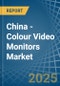 China - Colour Video Monitors (With Cathode-Ray Tube) - Market Analysis, Forecast, Size, Trends and Insights - Product Thumbnail Image