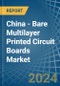 China - Bare Multilayer Printed Circuit Boards - Market Analysis, Forecast, Size, Trends and Insights - Product Image