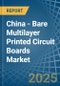 China - Bare Multilayer Printed Circuit Boards - Market Analysis, Forecast, Size, Trends and Insights - Product Image