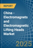 China - Electromagnets and Electromagnetic Lifting Heads - Market Analysis, Forecast, Size, Trends and Insights- Product Image