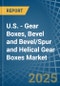 U.S. - Gear Boxes, Bevel and Bevel/Spur and Helical Gear Boxes - Market Analysis, Forecast, Size, Trends and Insights - Product Thumbnail Image