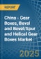 China - Gear Boxes, Bevel and Bevel/Spur and Helical Gear Boxes - Market Analysis, Forecast, Size, Trends and Insights - Product Thumbnail Image