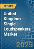 United Kingdom - Single Loudspeakers (In Enclosure) - Market Analysis, Forecast, Size, Trends and Insights- Product Image