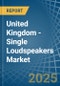 United Kingdom - Single Loudspeakers (In Enclosure) - Market Analysis, Forecast, Size, Trends and Insights - Product Thumbnail Image