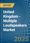 United Kingdom - Multiple Loudspeakers (In Enclosure) - Market Analysis, Forecast, Size, Trends and Insights - Product Thumbnail Image