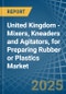United Kingdom - Mixers, Kneaders and Agitators, for Preparing Rubber or Plastics - Market Analysis, forecast, Size, Trends and Insights - Product Thumbnail Image