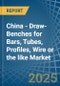 China - Draw-Benches for Bars, Tubes, Profiles, Wire or the like - Market Analysis, forecast, Size, Trends and Insights - Product Thumbnail Image