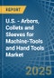 U.S. - Arbors, Collets and Sleeves for Machine-Tools and Hand Tools - Market Analysis, forecast, Size, Trends and Insights - Product Thumbnail Image