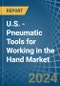 U.S. - Pneumatic Tools for Working in the Hand - Market Analysis, forecast, Size, Trends and insights - Product Thumbnail Image