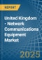 United Kingdom - Network Communications Equipment - Market Analysis, Forecast, Size, Trends and Insights - Product Thumbnail Image