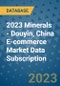 2023 Minerals - Douyin, China E-commerce Market Data Subscription - Product Thumbnail Image