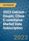 2023 Calcium - Douyin, China E-commerce Market Data Subscription- Product Image