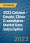 2023 Calcium - Douyin, China E-commerce Market Data Subscription - Product Thumbnail Image