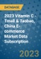 2023 Vitamin C - Tmall & Taobao, China E-commerce Market Data Subscription - Product Thumbnail Image