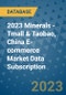 2023 Minerals - Tmall & Taobao, China E-commerce Market Data Subscription - Product Thumbnail Image