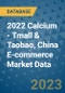 2022 Calcium - Tmall & Taobao, China E-commerce Market Data - Product Thumbnail Image