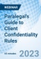 Paralegal's Guide to Client Confidentiality Rules - Webinar - Product Image