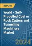 World - Self-Propelled Coal or Rock Cutters and Tunnelling Machinery - Market Analysis, Forecast, Size, Trends and Insights- Product Image