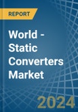 World - Static Converters - Market Analysis, Forecast, Size, Trends and Insights- Product Image