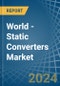 World - Static Converters - Market Analysis, Forecast, Size, Trends and Insights - Product Image