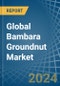 Global Bambara Groundnut Trade - Prices, Imports, Exports, Tariffs, and Market Opportunities - Product Thumbnail Image