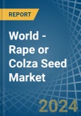 World - Rape or Colza Seed - Market Analysis, Forecast, Size, Trends and Insights- Product Image