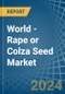 World - Rape or Colza Seed - Market Analysis, Forecast, Size, Trends and Insights - Product Image