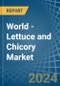 World - Lettuce and Chicory - Market Analysis, Forecast, Size, Trends and Insights - Product Image