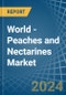 World - Peaches and Nectarines - Market Analysis, Forecast, Size, Trends and Insights - Product Image