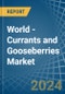 World - Currants and Gooseberries - Market Analysis, Forecast, Size, Trends and Insights - Product Image