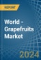 World - Grapefruits (Inc. Pomelos) - Market Analysis, Forecast, Size, Trends and Insights - Product Thumbnail Image