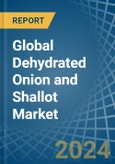 Global Dehydrated Onion and Shallot Trade - Prices, Imports, Exports, Tariffs, and Market Opportunities- Product Image