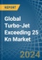 Global Turbo-Jet Exceeding 25 Kn Trade - Prices, Imports, Exports, Tariffs, and Market Opportunities - Product Image
