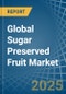 Global Sugar Preserved Fruit Trade - Prices, Imports, Exports, Tariffs, and Market Opportunities - Product Thumbnail Image