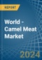 World - Camel Meat - Market Analysis, Forecast, Size, Trends and Insights - Product Image