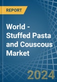 World - Stuffed Pasta and Couscous - Market Analysis, Forecast, Size, Trends and Insights- Product Image