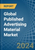 Global Published Advertising Material Trade - Prices, Imports, Exports, Tariffs, and Market Opportunities- Product Image